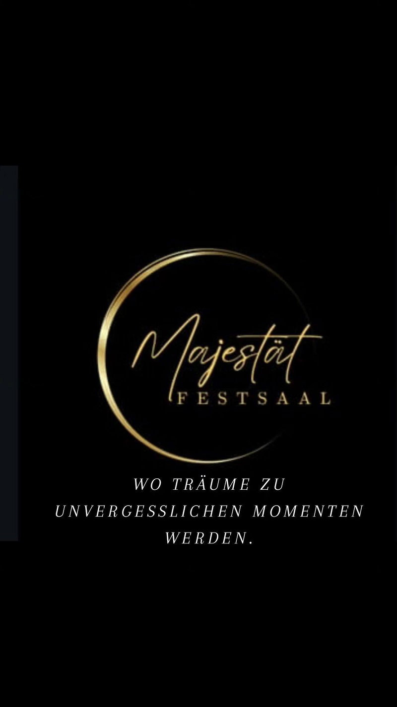 Majestät Festsaal  &Eventlocation